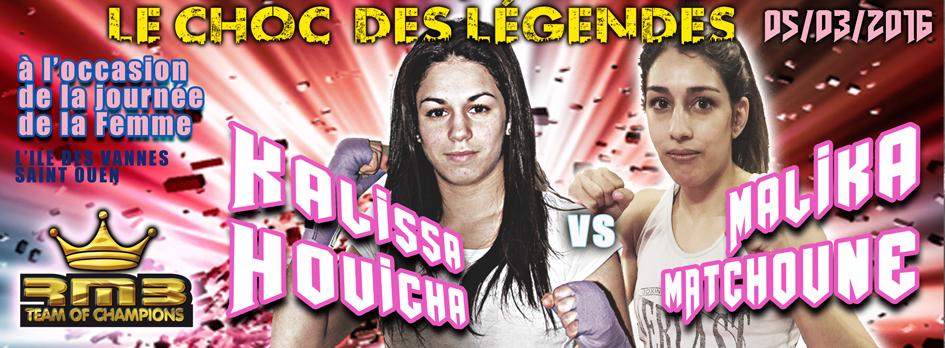 Kalissa Houicha VS Malika Machtoune au choc des légendes 2016 organisé par le rmboxing