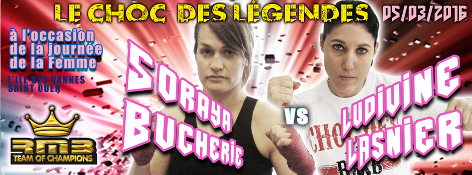 Soraya Bucherie VS Ludivine Lasnier au choc des légendes 2016 organisé par le rmboxing